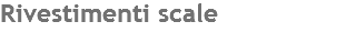 Rivestimenti scale